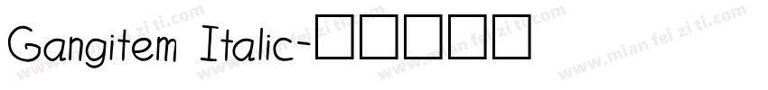 Gangitem Italic字体转换